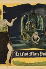 Let Not Man Put Asunder (1924)