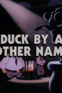 Profilový obrázek - A Duck by Any Other Name