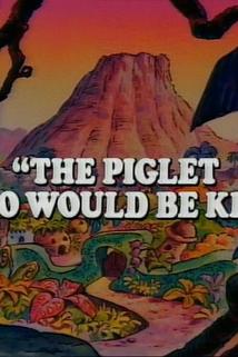 Profilový obrázek - The Piglet Who Would Be King