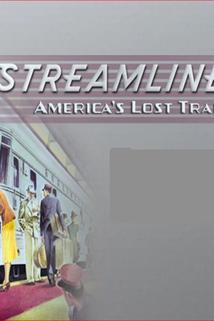 Profilový obrázek - Streamliners: America's Lost Trains