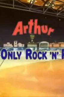 Profilový obrázek - Arthur, It's Only Rock and Roll