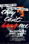 They Can't Hang Me (1955)