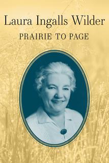 Profilový obrázek - Laura Ingalls Wilder: Prairie to Page
