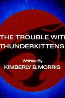 Profilový obrázek - The Trouble with Thunderkittens