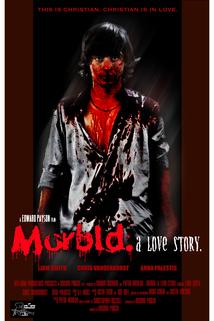 Morbid: A Love Story  - Morbid: A Love Story