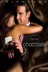 Dame chocolate (2007)