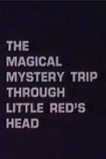 Profilový obrázek - The Magical Mystery Trip Through Little Red's Head
