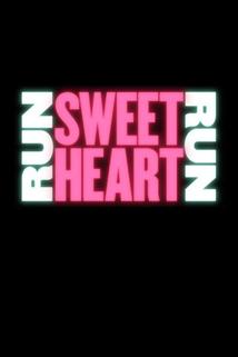 Run Sweetheart Run  - Run Sweetheart Run