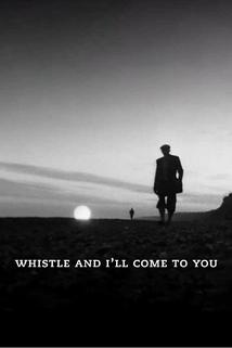 Profilový obrázek - Whistle and I'll Come to You