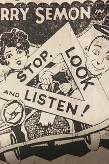 Stop, Look and Listen