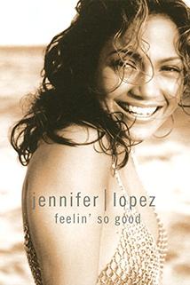 Profilový obrázek - Jennifer Lopez: Feelin' So Good