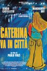 Caterina va in città 