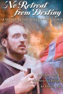 No Retreat from Destiny: The Battle That Rescued Washington  - No Retreat from Destiny: The Battle That Rescued Washington