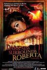 Darkness Surrounds Roberta 
