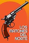 Matones del Norte, Los (1985)