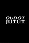 Oudot jutut 