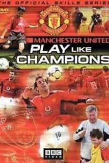 Profilový obrázek - Manchester United: Play Like Champions
