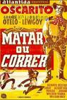 Zabít nebo utéct (1954)