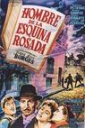 El hombre de la esquina rosada 