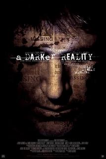 Darker Reality, A