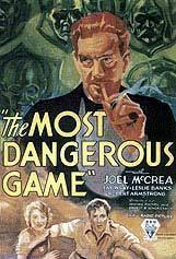 The Most Dangerous Game  - Most Dangerous Game, The