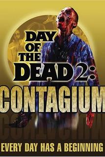Day of the Dead 2: Contagium  - Day of the Dead 2: Contagium