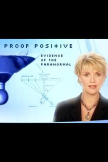 Profilový obrázek - "Proof Positive: Evidence of the Paranormal"