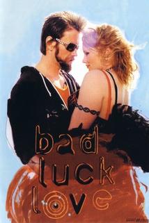 Bad Luck Love  - Bad Luck Love
