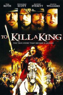 Zabijte krále  - To Kill a King