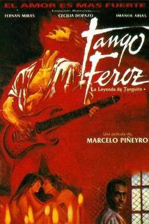 Tango feroz: la leyenda de Tanguito  - Tango feroz: la leyenda de Tanguito