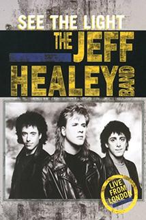 Profilový obrázek - The Jeff Healey Band: See the Light - Live from London