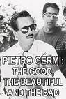 Pietro Germi - Il bravo, il bello, il cattivo 