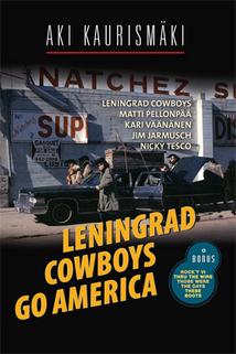 Leningradští kovbojové dobývají Ameriku  - Leningrad Cowboys Go America