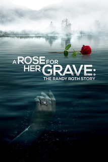 Profilový obrázek - A Rose for Her Grave: The Randy Roth Story