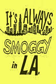 Profilový obrázek - "It's Always Smoggy in L.A."