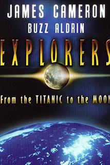 Explorers: From the Titanic to the Moon