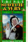 Triple Scotch & Wry (1990)
