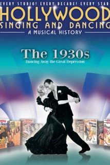 Hollywood Singing & Dancing: A Musical History - 1930s  - Hollywood Singing & Dancing: A Musical History - 1930s