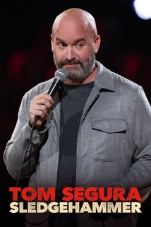 Profilový obrázek - Tom Segura: Sledgehammer