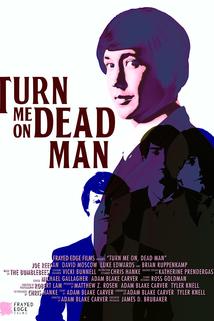 Profilový obrázek - Turn Me On, Dead Man