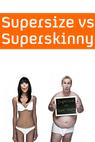 Supersize vs Superskinny (2008)