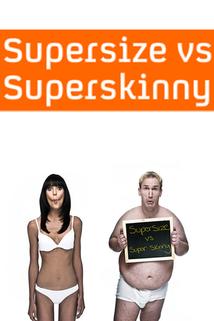 Supersize vs Superskinny  - Supersize vs Superskinny