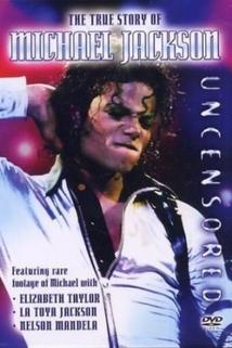 Moonwalking: The True Story of Michael Jackson - Uncensored  - Moonwalking: The True Story of Michael Jackson - Uncensored