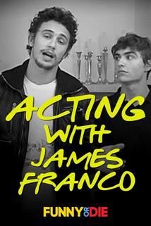 Profilový obrázek - Acting with James Franco