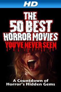 Profilový obrázek - The 50 Best Horror Movies You've Never Seen