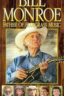 Profilový obrázek - Bill Monroe: Father of Bluegrass Music