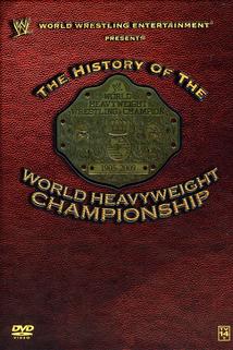 Profilový obrázek - WWE: History of the World Heavyweight Championship