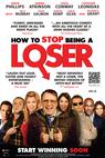 How to Stop Being a Loser 