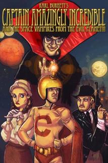 Profilový obrázek - Captain Amazingly Incredible and the Space Vampires from the Evil Planet!!!