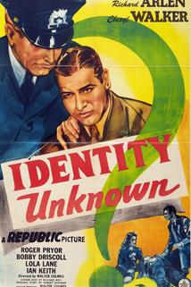 Identity Unknown  - Identity Unknown